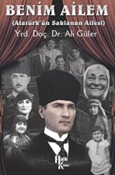 Benim Ailem - Atatürk’ün Saklanan Ailesi - Halk Kitabevi