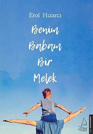 BENİM BABAM BİR MELEK - Destek Yayınları