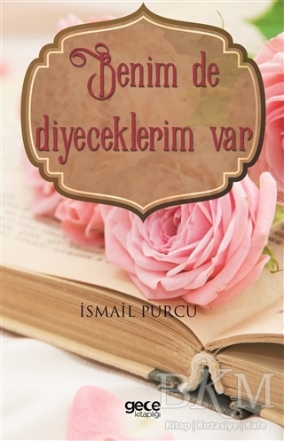 Benim De Diyeceklerim Var - Gece Kitaplığı