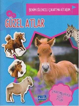 Güzel Atlar - Benim eğlenceli Çıkartma Kitabım kapağı