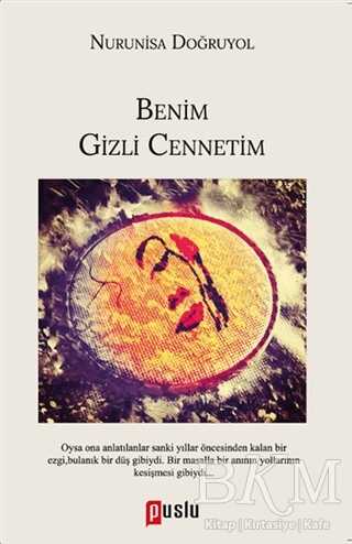 Benim Gizli Cennetim - Puslu Yayıncılık