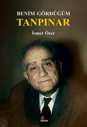 Benim Gördüğüm Tanpınar - Kriter Yayınları