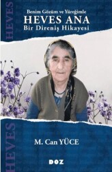 Benim Gözüm ve Yüreğimle Heves Ana - Doz Yayınları