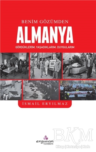 Benim Gözümden Almanya - Erguvan Yayınevi