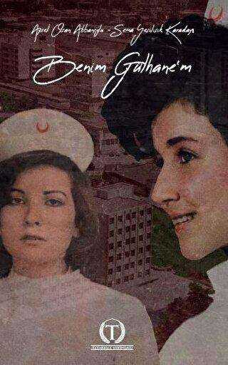 Benim Gülhane’m - Teyakkuz Yayınları