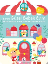 Benim Güzel Bebek Evim - Boyama, Çıkartma ve Yeni Kelimelerle Dolu Bir Oyun Evi 6 Sayfa Çıkartmasıy - İndigo Çocuk