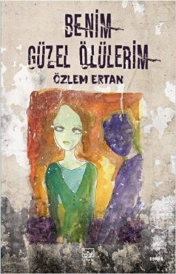 Benim Güzel Ölülerim kapağı