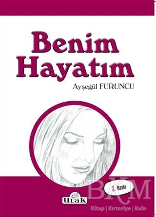 Benim Hayatım - Ulak Yayıncılık