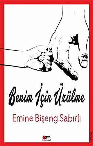 Benim İçin Üzülme - Kırmızı ve Siyah Yayınevi