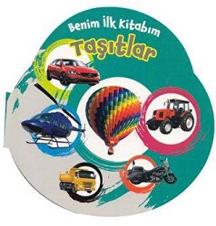 Benim İlk Kitabım - Taşıtlar - Ref Ref Yayın Dağıtım