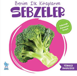 Benim İlk Kitaplarım: Sebzeler - Minik Damla Yayınevi