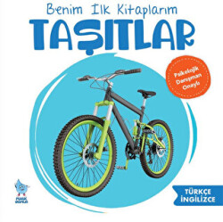 Benim İlk Kitaplarım: Taşıtlar - Minik Damla Yayınevi