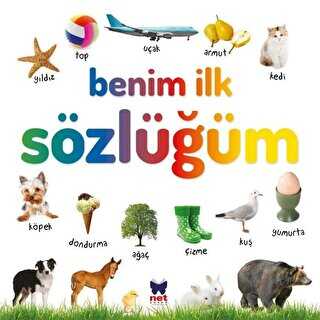 Benim İlk Sözlüğüm - Net Çocuk Yayınları