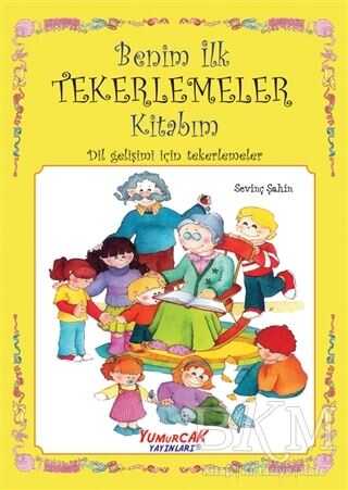 Benim İlk Tekerlemeler Kitabım - Yumurcak Yayınları