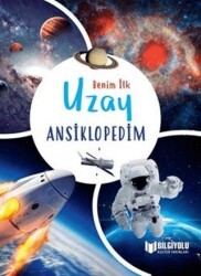Benim İlk Uzay Ansiklopedim - Bilgiyolu Kültür Yayınları