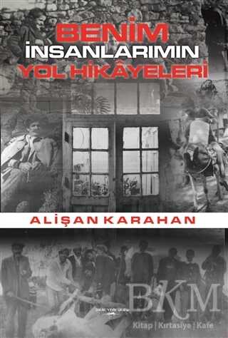 Benim İnsanlarımın Yol Hikayeleri - Sokak Kitapları Yayınları