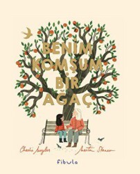 Benim Komşum Bir Ağaç - Fibula Yayıncılık