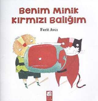 Benim Minik Kırmızı Balığım - Final Kültür Sanat Yayınları