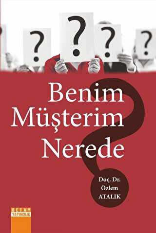 Benim Müşterim Nerede ? - Detay Yayıncılık