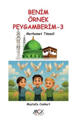 Benim Örnek Peygamberim 3 - Merhamet Timsali - 1
