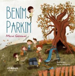 Benim Parkım - Ütopya Çocuk