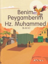 Benim Peygamberim Hz. Muhammed S.a.v. - Gülhane Yayınları