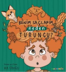 Benim Saçlarım Neden Turuncu? - Mandolin Yayınları