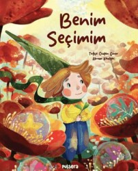Benim Seçimim - Pulsera Yayınevi
