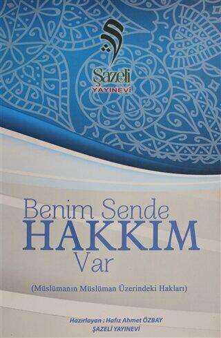 Benim Sende Hakkım Var - Şazeli Yayınevi