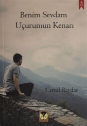 Benim Sevdam Uçurumun Kenarı - Dörtlük Yayınları