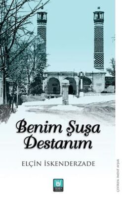Benim Şuşa Destanım - 1