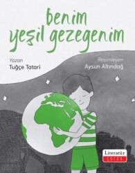 Benim Yeşil Gezegenim - Literatür Çocuk