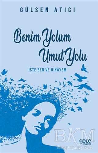 Benim Yolum Umut Yolu - Gece Kitaplığı