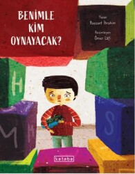 Benimle Kim Oynayacak? - Ketebe Çocuk