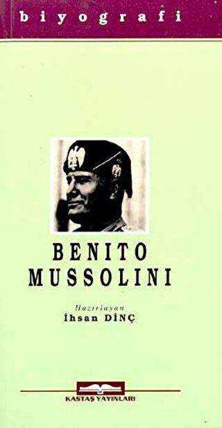 Benito Mussolini - Kastaş Yayınları