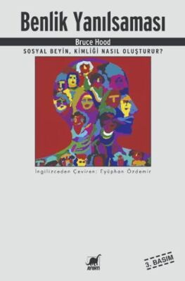 Benlik Yanılsaması - 1