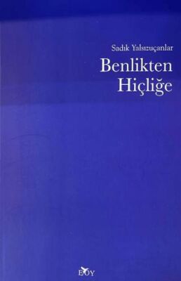 Benlikten Hiçliğe - 1