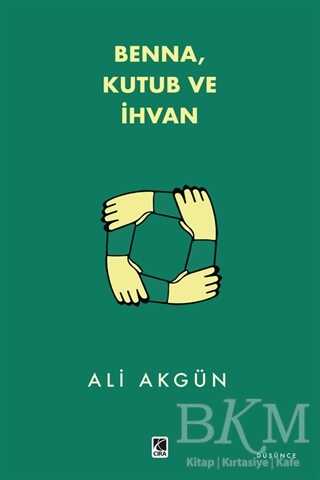 Benna Kutub ve İhvan - Çıra Yayınları