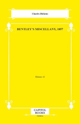 Bentley`s Miscellany, 1857 - 1