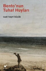 Bento’nun Tuhaf Huyları - Öteki Yayınevi