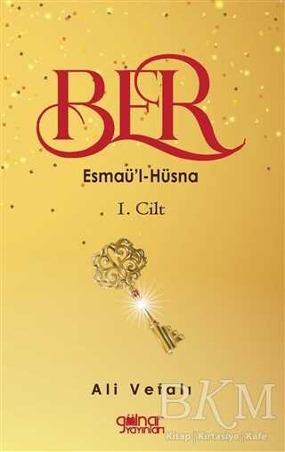 Ber - Esmaü`l-Hüsna 1. Cilt - Gülnar Yayınları