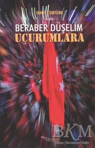 Beraber Düşelim Uçurumlara - Tulpars Yayınevi