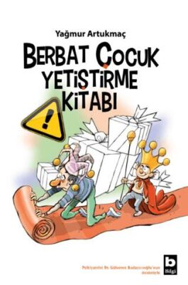 Berbat Çocuk Yetiştirme Kitabı - 1