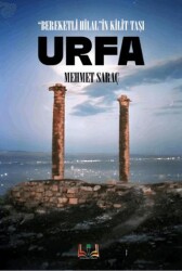 Bereketli Hilal’lin Kilit Taşı Urfa - Sidar Yayınları