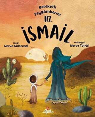 Bereketli Peygamberim Hz. İsmail - Düş Değirmeni