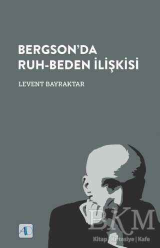 Bergson’da Ruh-Beden İlişkisi - Aktif Düşünce Yayınları