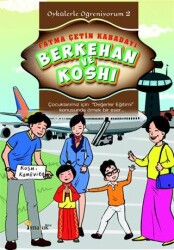 Berkehan ve Koshi - Öykülerle Öğreniyorum 2 - Maşuk Kitap