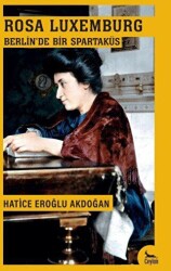 Berlin’de Bir Spartaküs: Rosa Luxemburg - Ceylan Yayınları