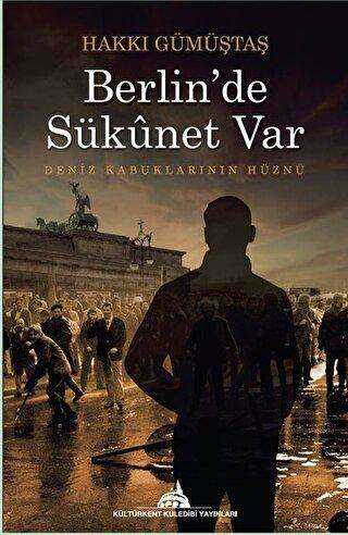 Berlin`de Sükunet Var - Kültürkent Kuledibi Yayınları