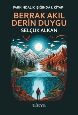 Berrak Akıl Derin Duygu - 1
